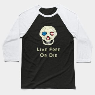 Live Free Or Die Baseball T-Shirt